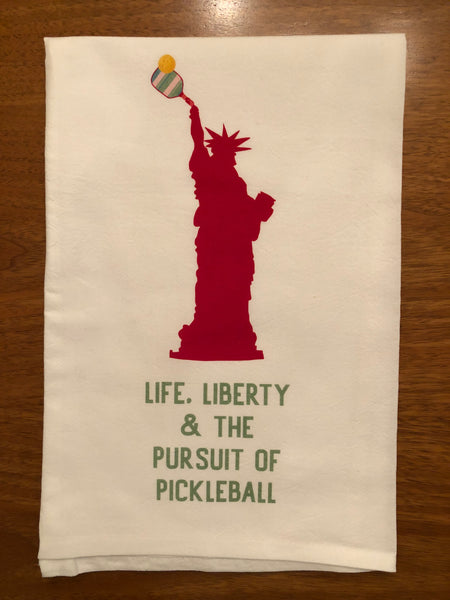 Life, Liberty & the Pursuit of Pickleball - Tea Towel - Sold Out